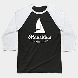 Mauritius Catamaran Cruises Vacation Baseball T-Shirt